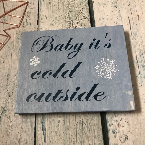 Baby it’s cold outside wood sign blue snowflakes